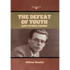 The Defeat of Youth, and Other Poems - Hardcover