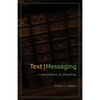Text Messaging: A Conversation on Preaching - Paperback