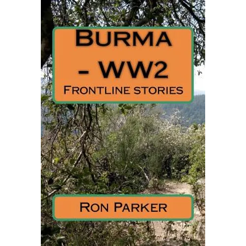 Burma - WW2: Frontline stories - Paperback