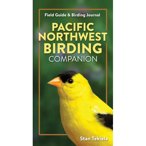 Pacific Northwest Birding Companion: Field Guide & Birding Journal - Paperback
