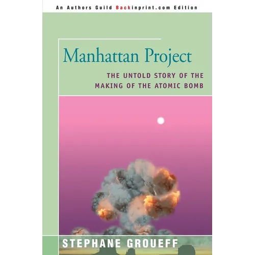 Manhattan Project: The Untold Story of the Making of the Atomic Bomb - Paperback