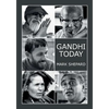 Gandhi Today: A Report on India's Gandhi Movement and Its Experiments in Nonviolence and Small Scale Alternatives (25th Anniversary Edition) - Paperback