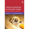 Spatial Reasoning in the Early Years: Principles, Assertions, and Speculations - Paperback
