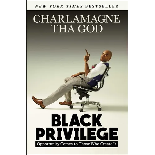 Black Privilege: Opportunity Comes to Those Who Create It - Paperback