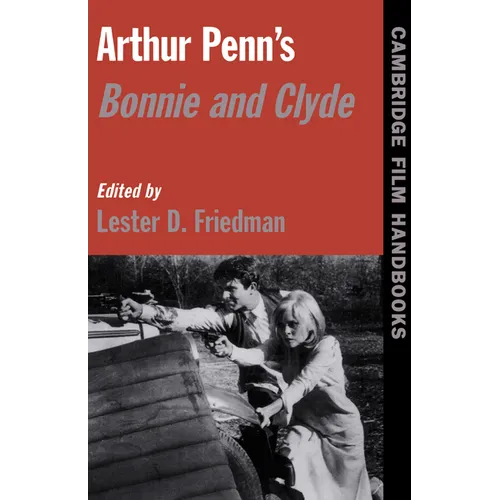 Arthur Penn's Bonnie and Clyde - Paperback