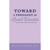 Toward a Theology of Special Education: Integrating Faith and Practice - Hardcover