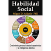 Habilidad social: Crecimiento personal desde la asertividad y la inteligencia afectiva - Paperback