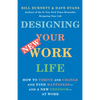 Designing Your New Work Life: How to Thrive and Change and Find Happiness--And a New Freedom--At Work - Paperback
