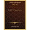 The Life Of Francis Marion - Paperback
