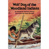 Wolf Dog of the Woodland Indians - Paperback