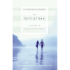 The Gift of Sex: A Guide to Sexual Fulfillment - Paperback