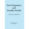 Pure Pragmatics and Possible Worlds: The Early Essays of Wilfrid Sellars - Paperback