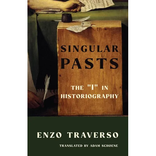 Singular Pasts: The I in Historiography - Paperback