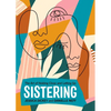Sistering: The Art of Holding Close and Letting Go - Paperback