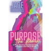 Purpose The Remix: A Mind-Blowing Reunderstanding of Purpose and How It Works - Paperback