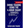 Swing Trading Using the 4-Hour Chart, 1-3: 3 Manuscripts - Paperback