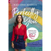 Perfectly You: Embracing the Power of Being Real - Paperback