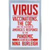 Virus: Vaccinations, the CDC, and the Hijacking of America's Response to the Pandemic: Updated and Revised - Paperback