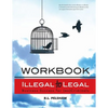 Illegal to Legal Workbook: Business Success For The (Formerly) Incarcerated - Paperback