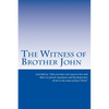 The Witness of Brother John - Paperback