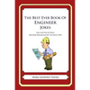 The Best Ever Book of Engineer Jokes: Lots and Lots of Jokes Specially Repurposed for You-Know-Who - Paperback