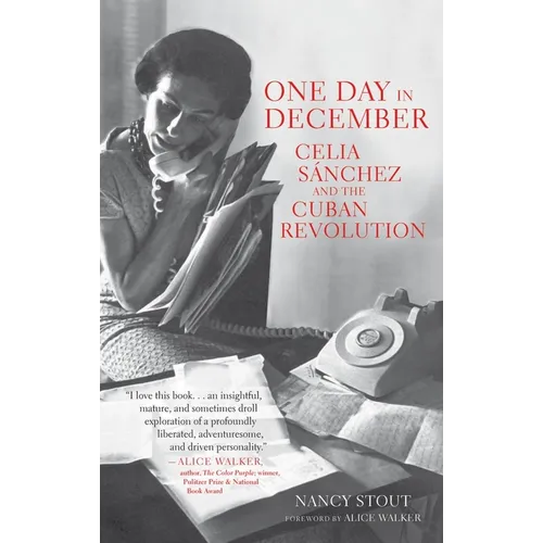 One Day in December: Celia Sánchez and the Cuban Revolution - Hardcover