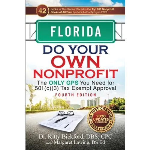 Florida Do Your Own Nonprofit: The Only GPS You Need for 501c3 Tax Exempt Approval - Paperback