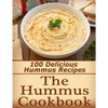 The Hummus Cookbook: 100 Delicious Hummus Recipes - Paperback