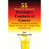 55 Recetas de Jugos para Prevenir y Combatir el Cancer: Estimule Su Sistema Inmune, Mejore Su Digestión y Hágase Más Saludable Hoy - Paperback