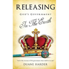 Releasing God's Government In The Earth - Paperback