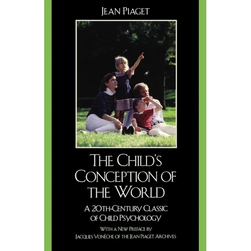 The Child's Conception of the World: A 20th-Century Classic of Child Psychology - Paperback