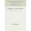 Refugees of Revolution: The German Forty-Eighters in America - Hardcover