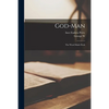 God-man: The Word Made Flesh - Paperback
