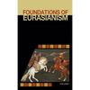 Foundations of Eurasianism: Volume I - Hardcover