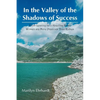 In the Valley of the Shadows of Success: From Leaning in to Kneeling down women are more precious than rubies - Paperback