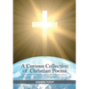 A Curious Collection of Christian Poems - Paperback