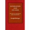 Intonation and Its Uses: Melody in Grammar and Discourse - Hardcover