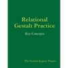 Relational Gestalt Practice: Key Concepts - Paperback