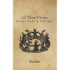 All Them Witches: Folktales & Rhymes - Paperback