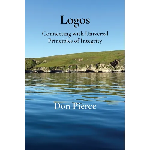 Logos: Connecting with Universal Principles of Integrity - Paperback