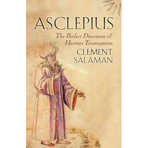 Asclepius: The Perfect Discourse of Hermes Trismegistus - Paperback