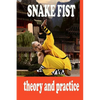 Snake fist in martial arts - Paperback