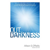 Out of the Darkness: An Inspirational Story of Survival in the Face of Stroke and Locked-In Syndrome - Paperback
