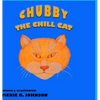 Chubby the Chill Cat - Hardcover