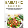 Bariatric Cookbook: 40+ Muffins, Pancakes and Cookie recipes for a healthy and balanced Bariatric diet - Paperback