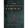 The Wisdom of Cormac: Leadership Principles from Ancient Ireland - Paperback