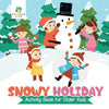 Snowy Holiday Activity Book for Older Kids - Paperback
