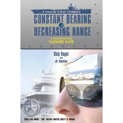 Constant Bearing - Decreasing Range: A Makeover for Sailor Sam - Paperback
