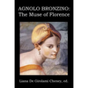Agnolo Bronzino: The Muse of Florence - Paperback