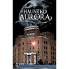 Haunted Aurora - Hardcover